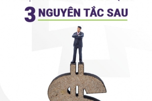 ĐỂ ĐẦU TƯ THÀNH CÔNG, BẠN KHÔNG THỂ BỎ QUA 3 NGUYÊN TẮC SAU